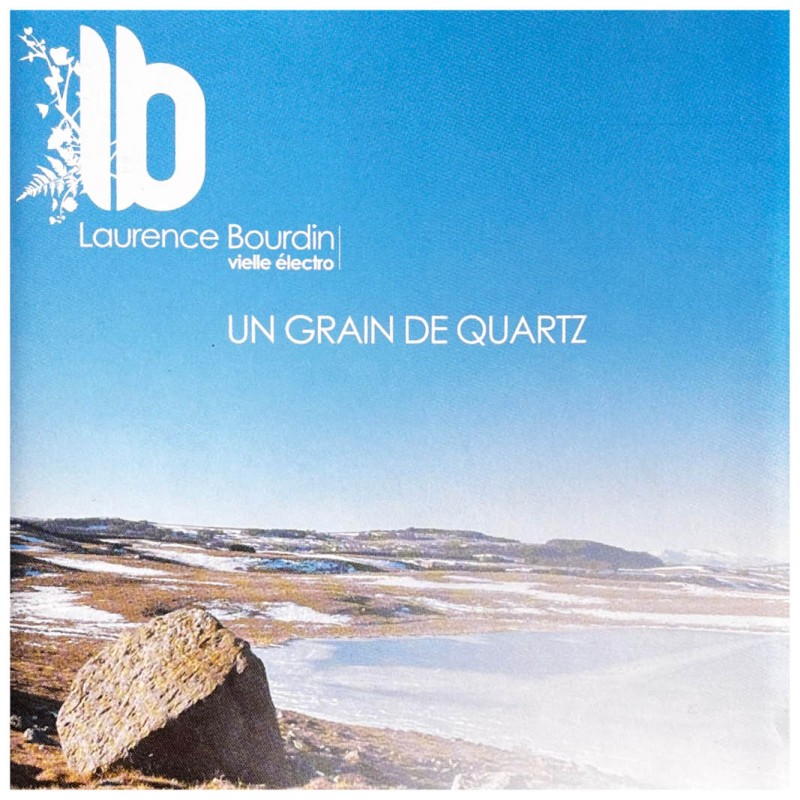 Laurence Bourdin - Un Grain de Quartz